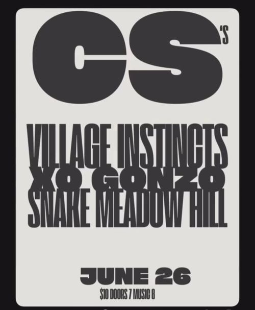 Live Music: Village Instincts/ XO Gonzo/ Snake Meadow Hill
