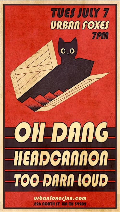 Oh Dang’s BIG DOGS Tour w/ locals Too Darn Loud & HeadCannon
