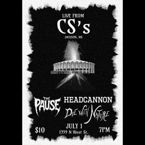 The Pause REUNION w/ locals HeadCannon & Die with Nature