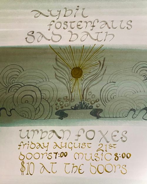 Sad Bath, Aybil, and Fosterfalls 
